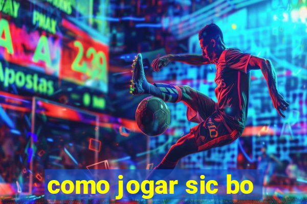 como jogar sic bo